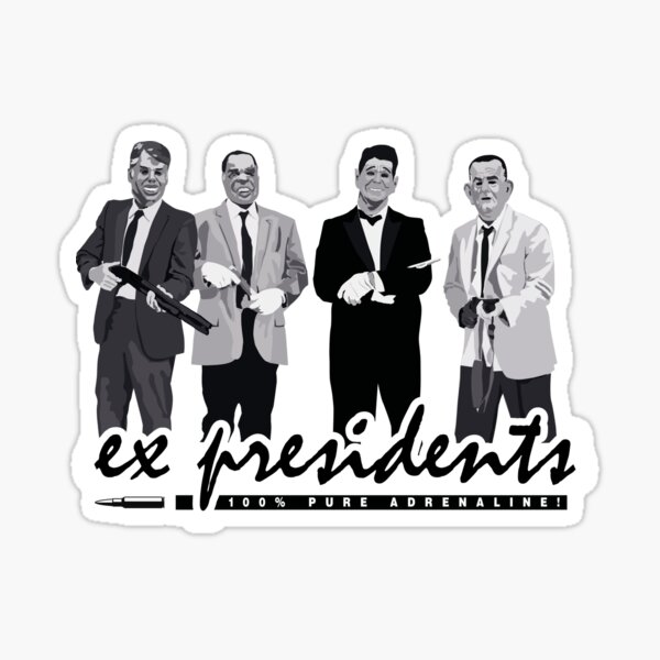 ex presidents (100% pure adrenaline) Sticker