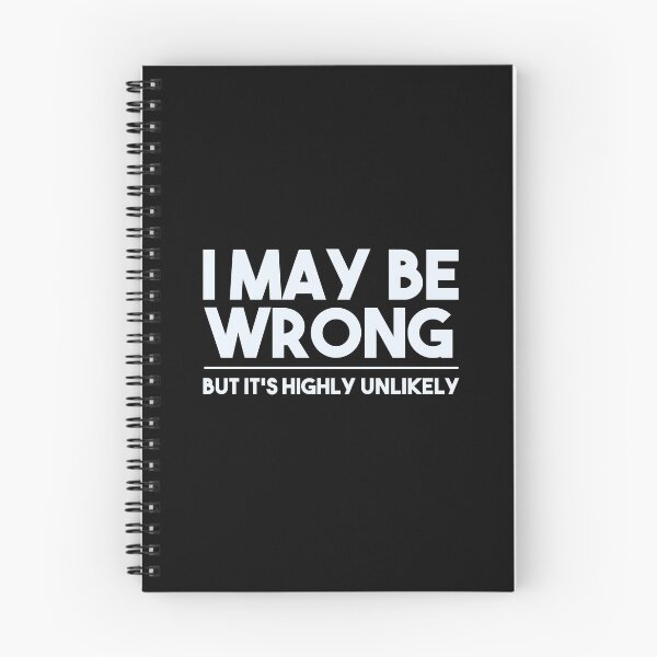 Item preview, I MAY BE WRONG, BUT IS'T HIGHLY UNLIKELY designed and sold by EGIT.