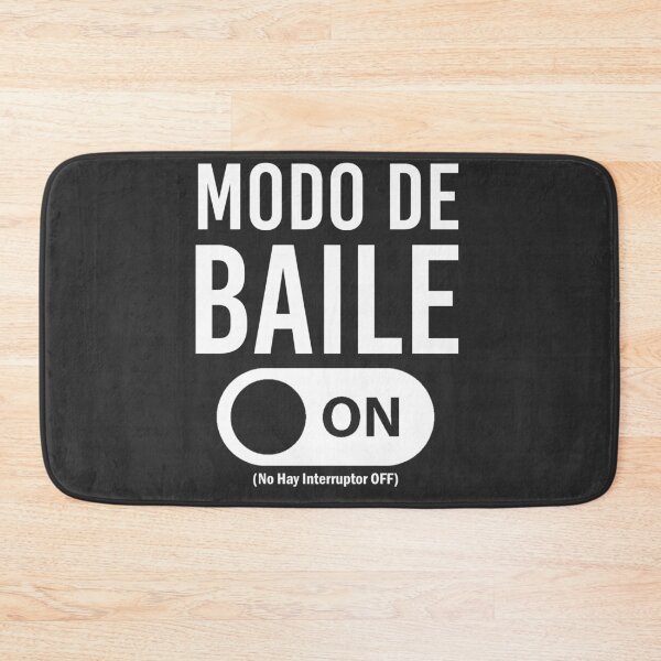 Item preview, Mode De Baile on (no Hay Interruptor Off) designed and sold by Dadjokes Co.