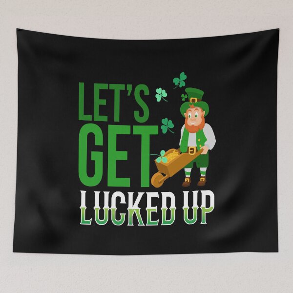 Item preview, Lets Get Lucked Up St Patricks Day Ireland designed and sold by MooonTees.