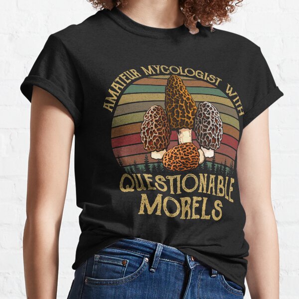 TeeAbelia Amateur Mycologist with Questtionable Morels Shirt 