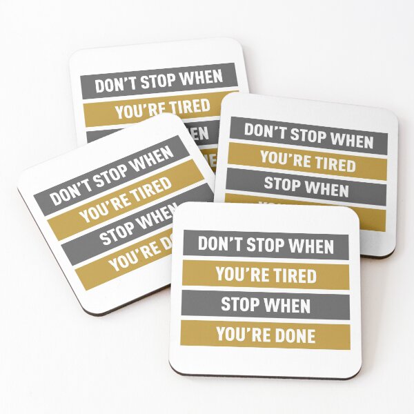 Item preview, Don't Stop When You're Tired Stop When You're Done (Gold Edition) designed and sold by FilipeFerreira.