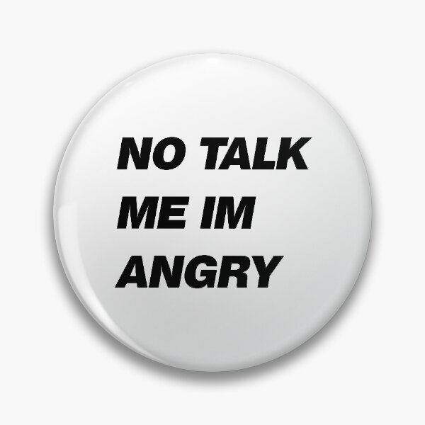 Item preview, No Talk Me Im Angry designed and sold by design880.