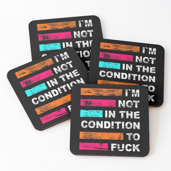 Item preview, Cool saying I'm not in the condition to fuck designed and sold by Macphisto Shirts.