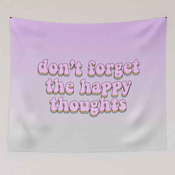 Item preview, don't forget the happy thoughts designed and sold by Claire Dougherty.