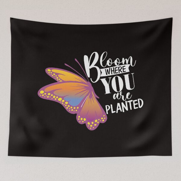 Item preview, Bloom where you are planted quote to motivate and inspire you designed and sold by Adhiambo.