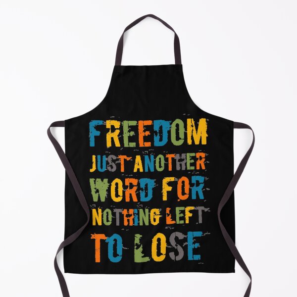 Item preview, FREEDOM. Just another word for nothing left to lose. designed and sold by Vagabond-Soul.