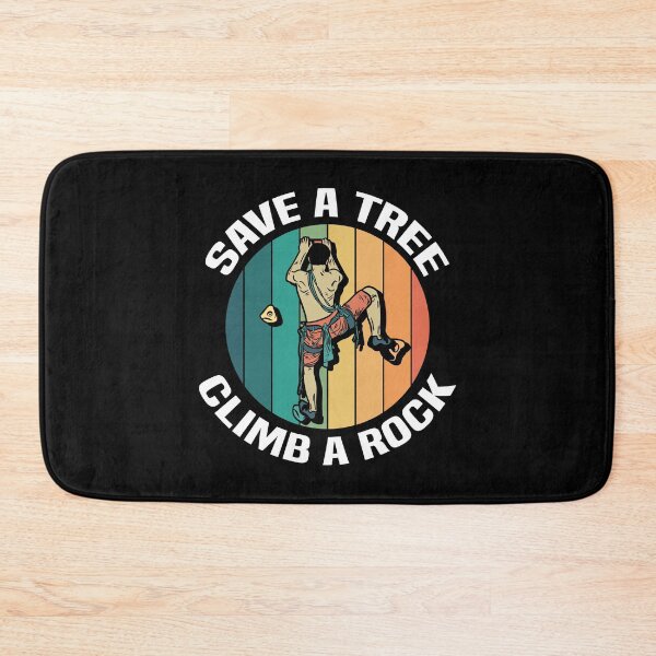Item preview, Save a Tree Climb a Rock - Climbing, Bouldering designed and sold by kindxinn.