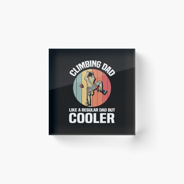 Item preview, Climbing Dad Like A Regular Dad But Cooler designed and sold by kindxinn.