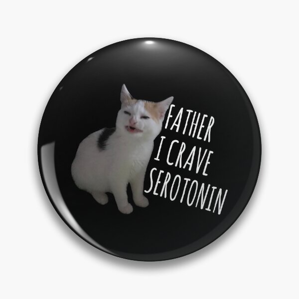 Item preview, R Dankmemes father i crave serotonin designed and sold by ZenCloak.