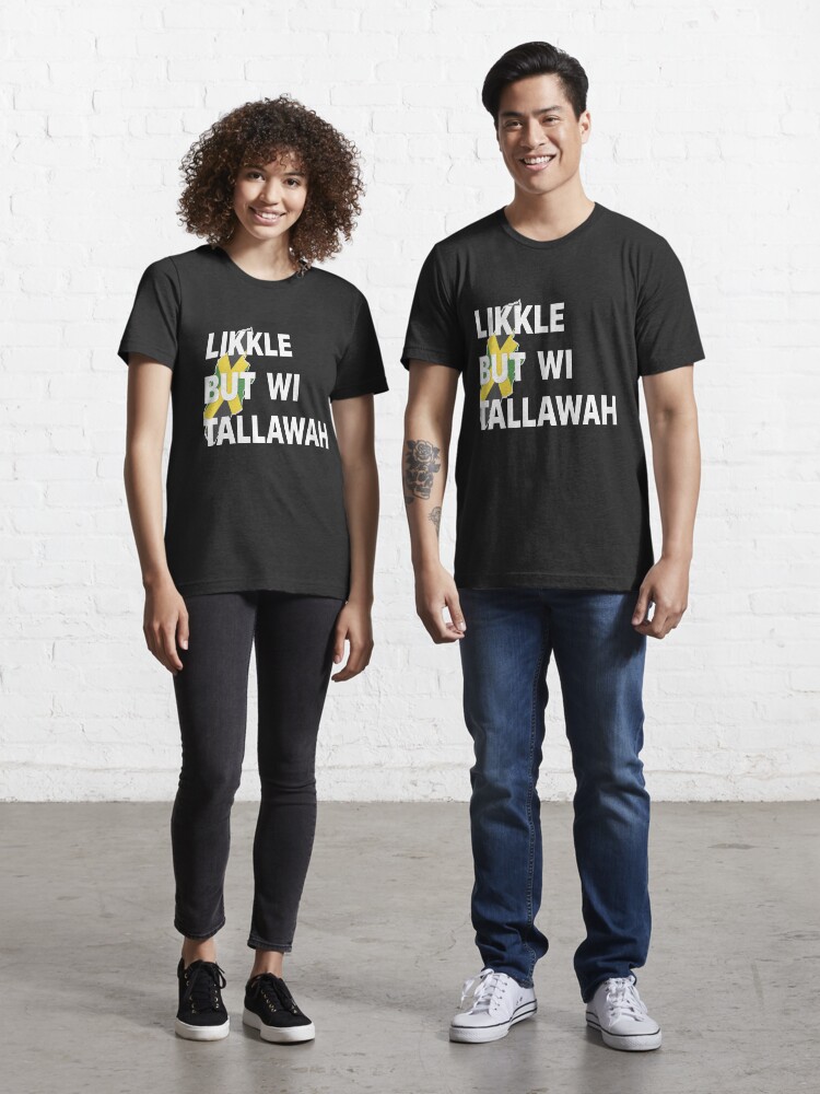 Wi Likke But Wi Tallawah Jamaican Massive T-Shirt