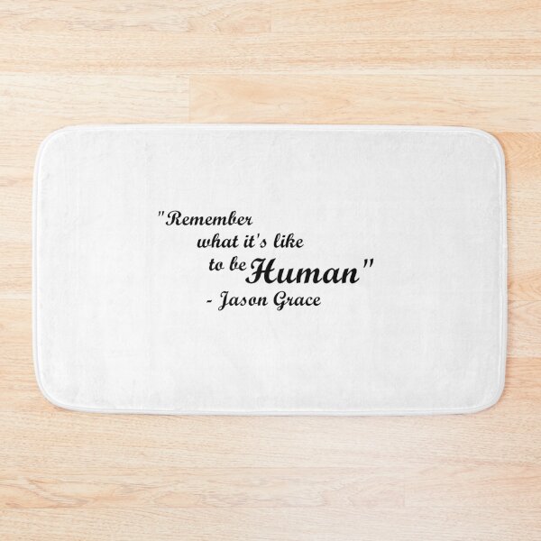 Item preview, "Remember what it's like to be human"- Jason Grace designed and sold by Friend of Frogs.