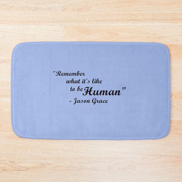 Item preview, "Remember what it's like to be human"- Jason Grace designed and sold by Friend of Frogs.