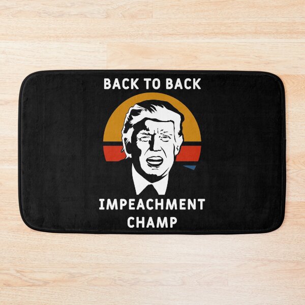 Item preview, Back to Back Impeachment Championship - Trump designed and sold by liftdesign.