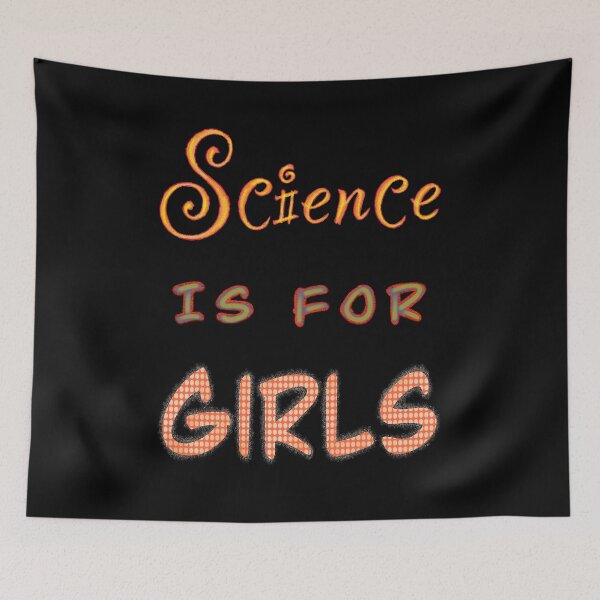 Item preview, Science is for girls 3rd version designed and sold by Osher-BioArt.