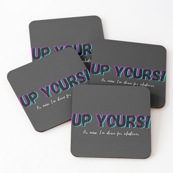 Item preview, Up Yours ! Or mine, I'm down for whatever designed and sold by Try-It.