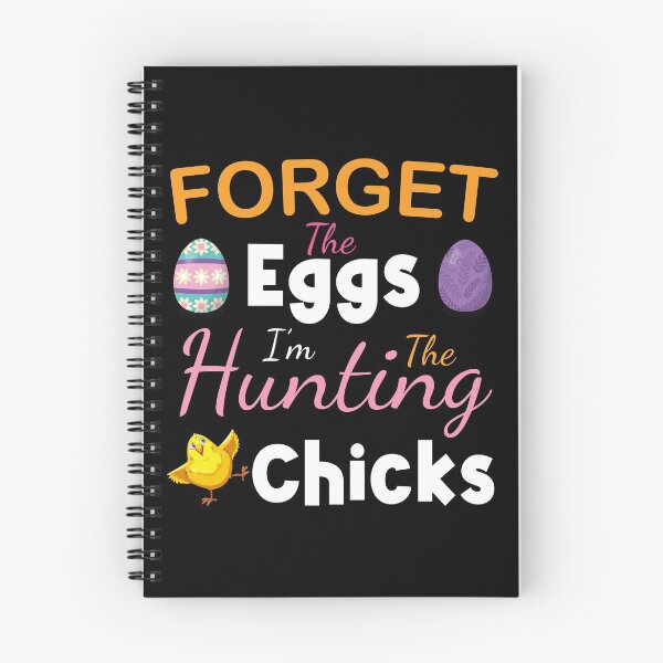 Item preview, Forget The Eggs I'm Hunting The Chicks shirt designed and sold by JG-Bestmerch.