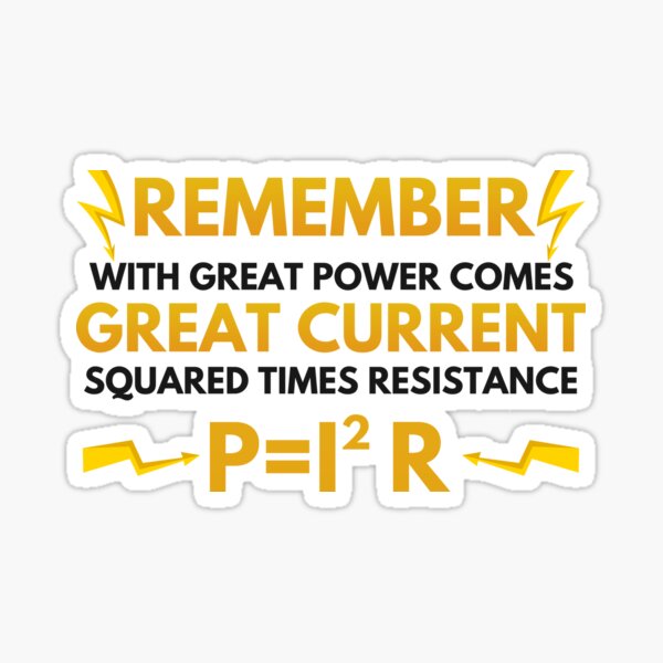 Item preview, Electrician With Great Power Comes Great Current Squared Times Resistance designed and sold by Mesyo.
