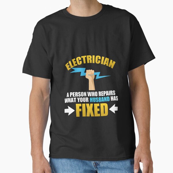Item preview, Electrician A Person Who Repairs What Your Husband Has Fixed designed and sold by Mesyo.