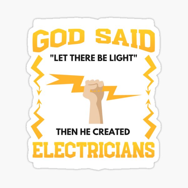 Item preview, Electrician God Said "Let There Be Light" designed and sold by Mesyo.