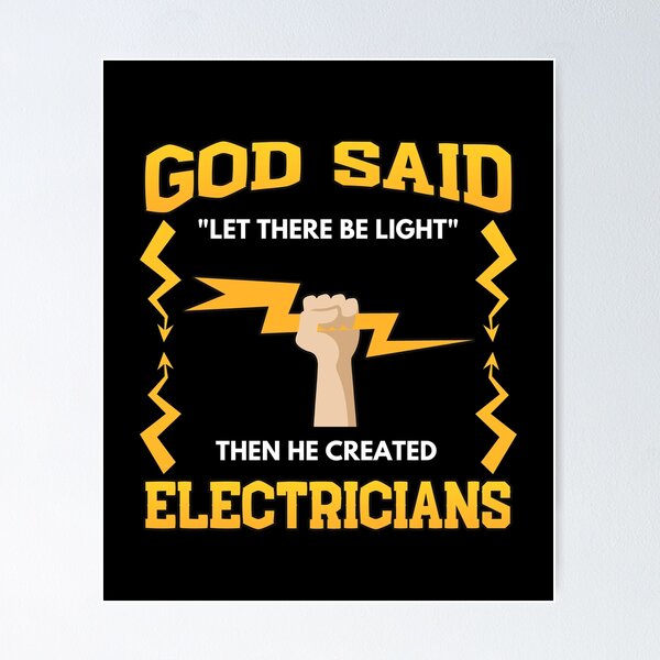 Item preview, Electrician God Said "Let There Be Light" designed and sold by Mesyo.