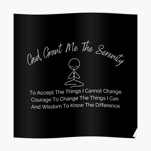 God Grant Me The Serenity Poster