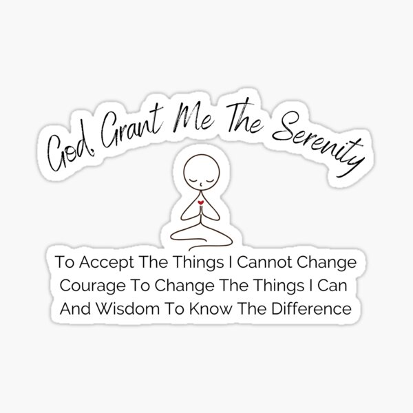 God Grant Me The Serenity Sticker