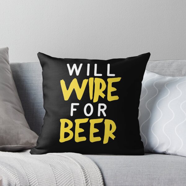 Item preview, Electrician Will Wire For Beer designed and sold by Mesyo.