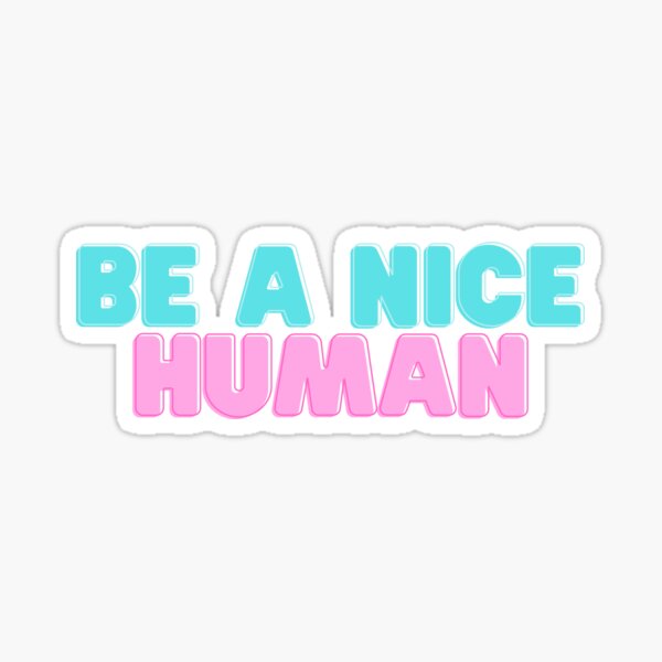 NICE HUMAN Sticker