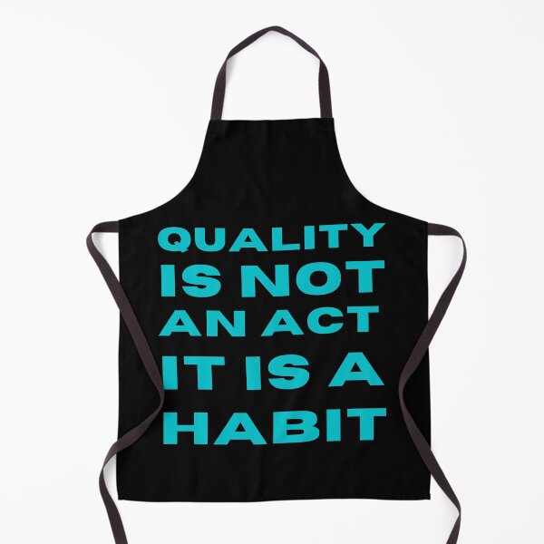 Item preview, Quality Is Not An Act It Is A Habit designed and sold by Custom Shop.