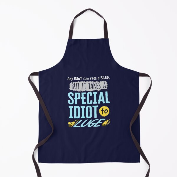 Item preview, Any Idiot Can Ride A Sled But It Takes A Special Idiot To Luge designed and sold by jaygo.