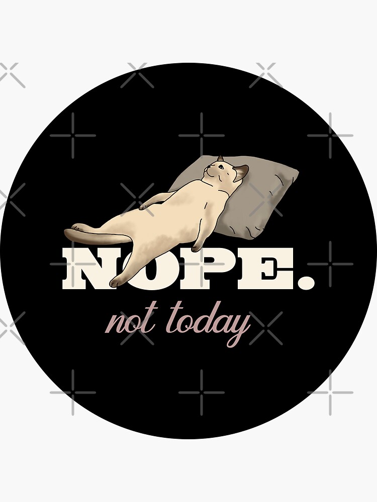 Nope Not Today Lazy Cat On Couch Sticker For Sale By Okpinsartdesign Redbubble 9976