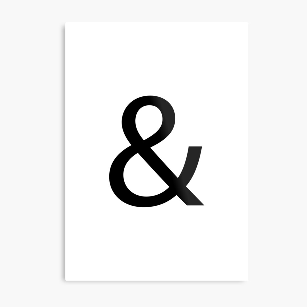 Black and White - Ampersand - & Poster for Sale by thelustrous