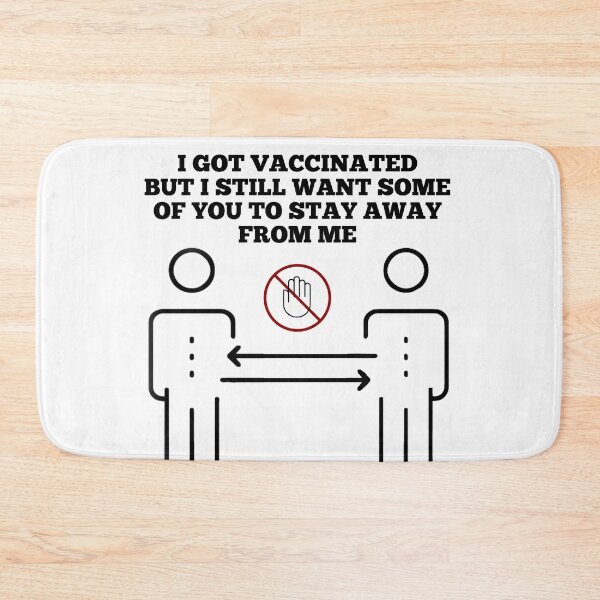 Item preview, I Got Vaccinated But I Still Want Some Of You To Stay Away From Me designed and sold by ZamuDesign.