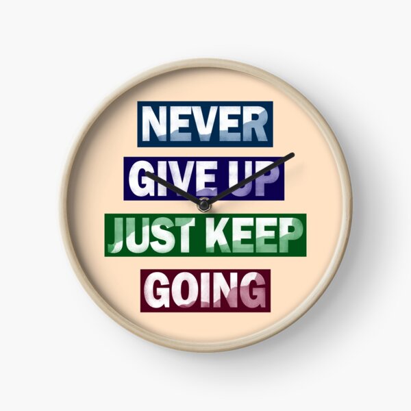Item preview, Never Give Up Keep Going designed and sold by wisamart.