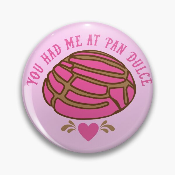Item preview, You had me at Pan Dulce designed and sold by TheCraftyDrunkCo.