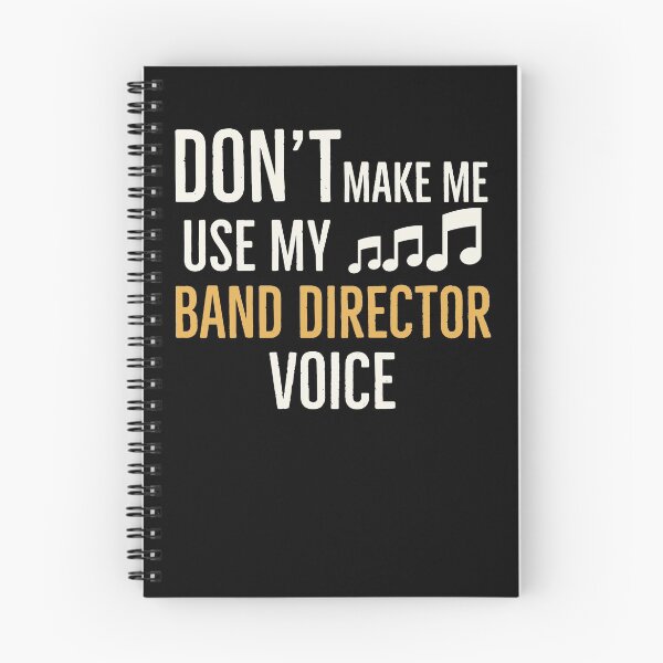 Item preview, Dont Make Me Use My Band Director Voice designed and sold by AwesomeWorld1.