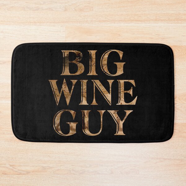 Item preview, Big Wine Guy designed and sold by RhondaVarner.