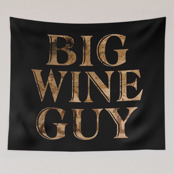 Item preview, Big Wine Guy designed and sold by RhondaVarner.