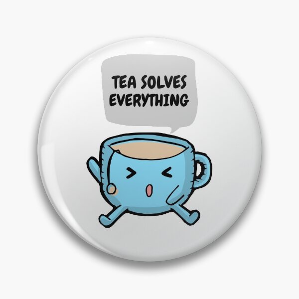 Item preview, Tea solves everything designed and sold by TheRightHonMP.