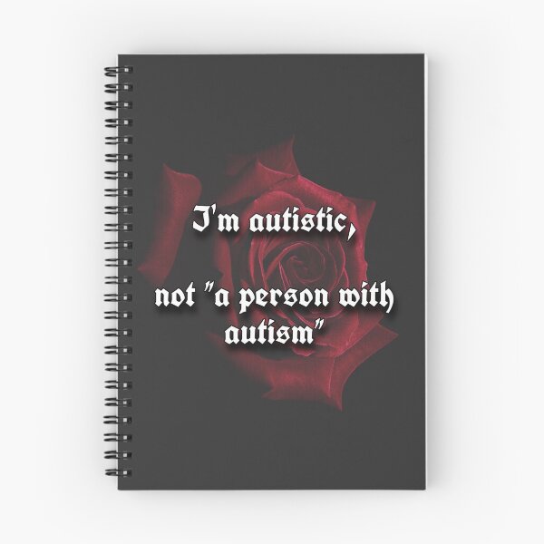 Item preview, "I'm AUTISTIC, not 'a person with autism'" Rose design designed and sold by AceKaceMusic.