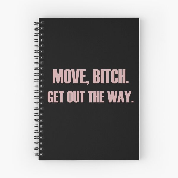 Item preview, Move, bitch. Get Out The Way - Pink designed and sold by dannalama.