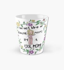 I'm A Cool Mom Tall Mug