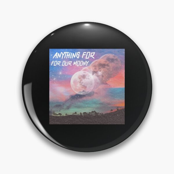 Item preview, Anything For Our Moony designed and sold by WowAllinOne.