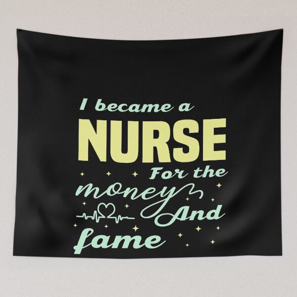 Item preview, I Became A Nurse For The Money And Fame - Funny Gift For Nurses designed and sold by NSTeeDesign.