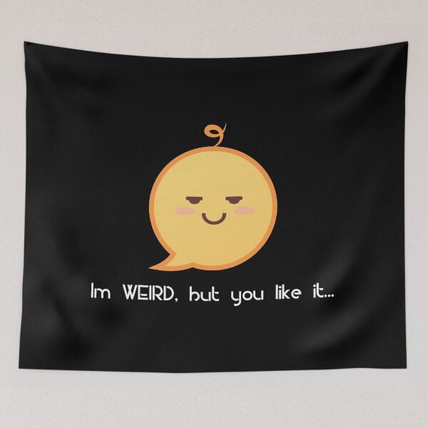 Item preview, I'm weird, but you like it! designed and sold by Novabear808.