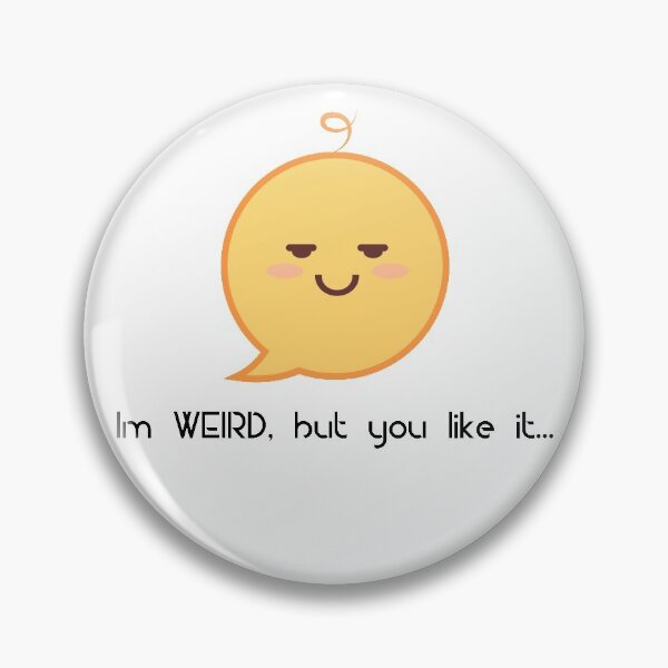 Item preview, I'm weird, but you like it! designed and sold by Novabear808.