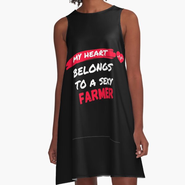  my heart belongs to a sexy farmer T-shirt,farmer Wife Shirt, farmer Girlfriend A-Line Dress