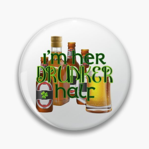 Item preview, I’m Her Drunker Half! St. Paddy’s! designed and sold by PawsitiveMum.