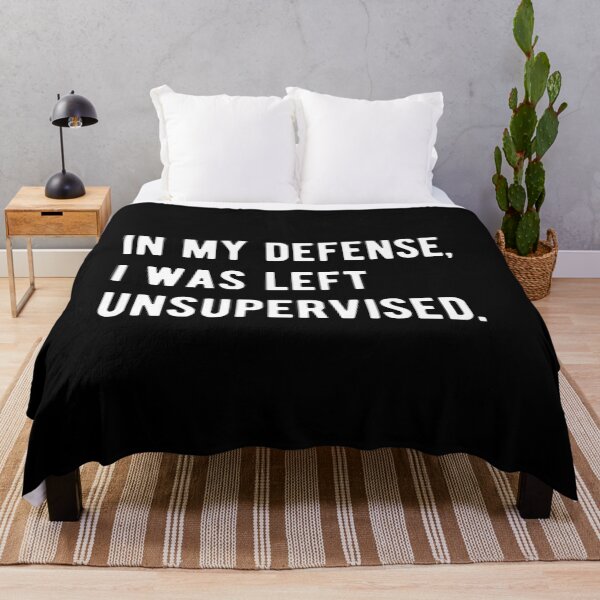 Item preview, In my defense, I was left unsupervised. designed and sold by FortyFourTeez.